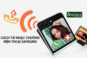 Hướng dẫn cách tải nhạc chuông điện thoại Samsung