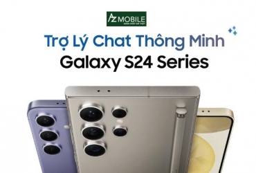 Trợ lý chat AI là gì? Hướng dẫn cách sử dụng trợ lý chat AI Samsung Galaxy S24 Series