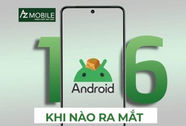 Android 16 có gì mới? Khi nào ra mắt và những tính năng đặc sắc