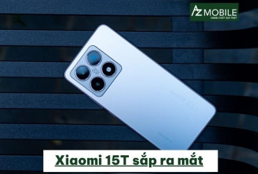 Xiaomi 15T sắp ra mắt: Thông số dự kiến, hiệu năng nâng tầm phân khúc cận cao cấp