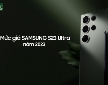 Samsung s23 ultra giá bao nhiêu trong năm 2023?
