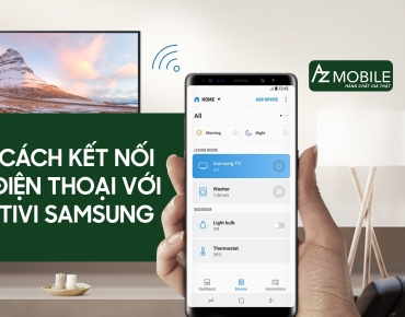 Cách kết nối điện thoại với tivi samsung đơn giản, dễ dàng