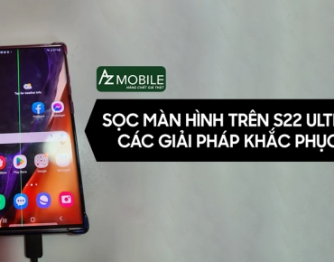 Sọc màn hình trên S22 Ultra: Các giải pháp khắc phục