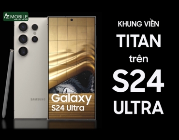 Galaxy S24 Ultra lần đầu xuất hiện khung viền titan | Thiết kế mới liệu có gây thất vọng?