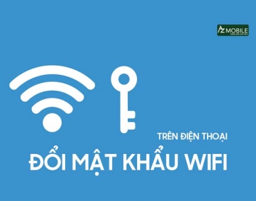 3 Cách Đổi Mật Khẩu Wifi Bằng Điện Thoại - Siêu Đơn Giản