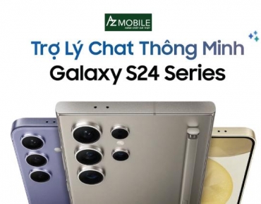 Trợ lý chat AI là gì? Hướng dẫn cách sử dụng trợ lý chat AI Samsung Galaxy S24 Series