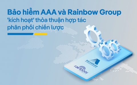 Bảo hiểm AAA và Rainbow Group  'kích hoạt' thỏa thuận hợp tác phân phối chiến lược