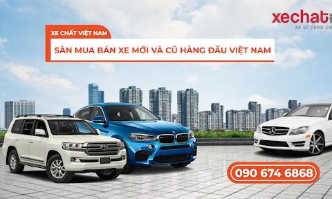 Xe Chất Việt Nam: Kênh mua bán xe oto mới và cũ hàng đầu Việt Nam