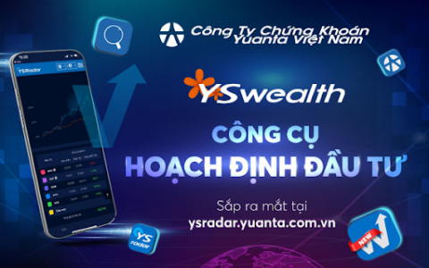 Yuanta Việt Nam chính thức ra mắt quý nhà đầu tư Công cụ hoạch định đầu tư YSwealth 