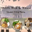 Book now Hanoi: Wild & Weird Street Food Walking Tour