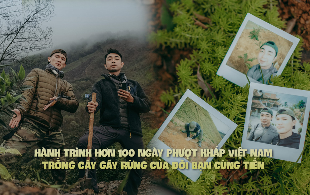 'Đôi bạn cùng tiến' mang xẻng đi phượt khắp Việt Nam, quyết tâm trồng cây gây rừng
