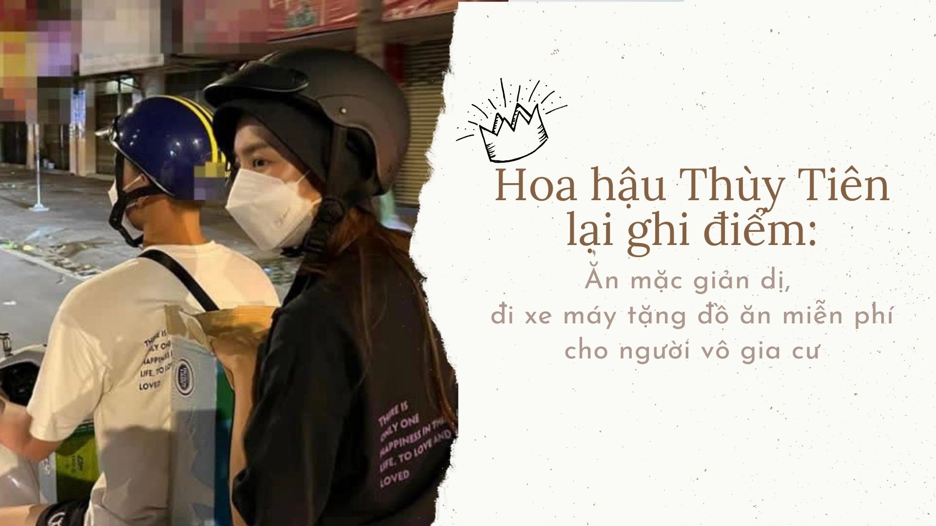 Hoa hậu Thùy Tiên mặc giản dị, đi xe máy tặng suất ăn miễn phí cho người vô gia cư
