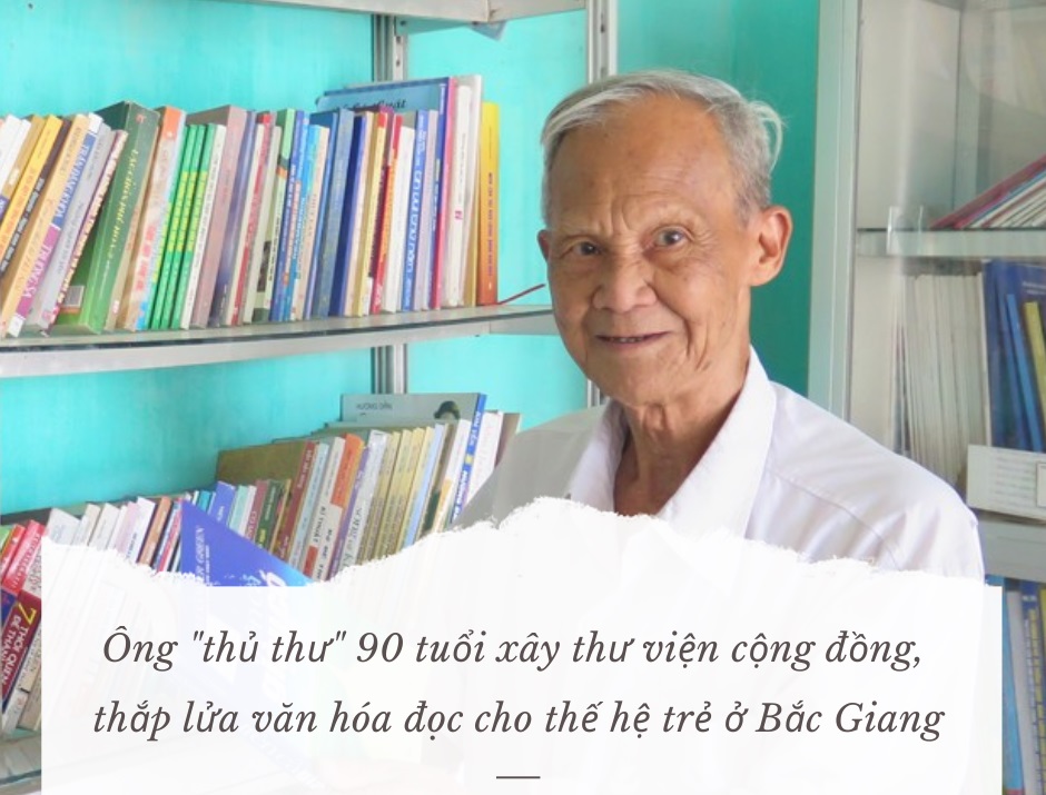 Ông 'thủ thư' 90 tuổi xây thư viện cộng đồng, thắp lửa văn hóa đọc cho thế hệ trẻ ở Bắc Giang