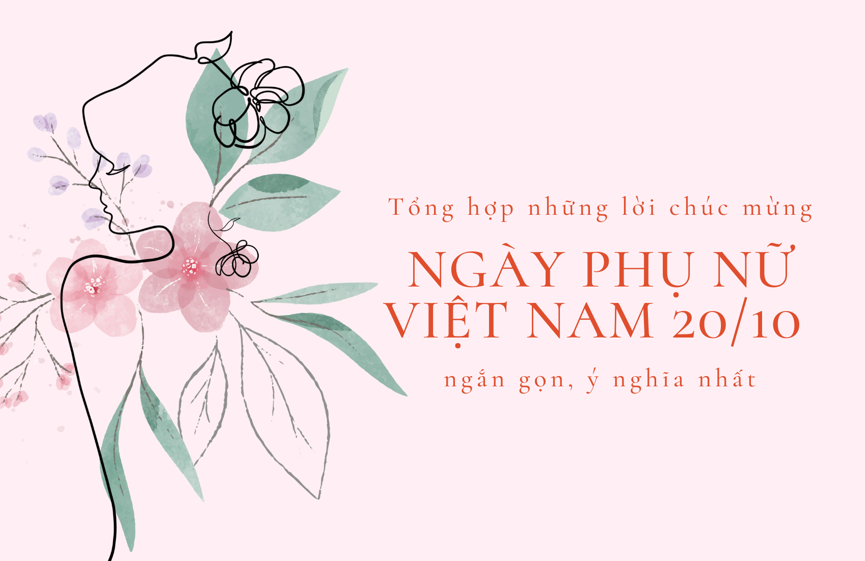 Tổng hợp những lời chúc mừng Ngày Phụ nữ Việt Nam 20/10 ngắn gọn, ý nghĩa nhất
