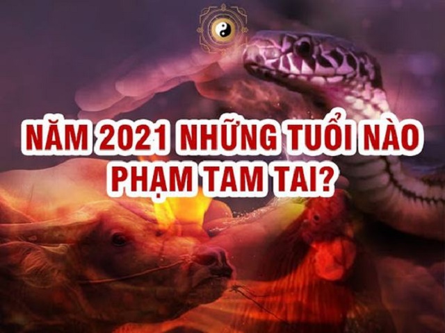 Điểm mặt những tuổi gặp hạn Tam Tai trong năm 2021