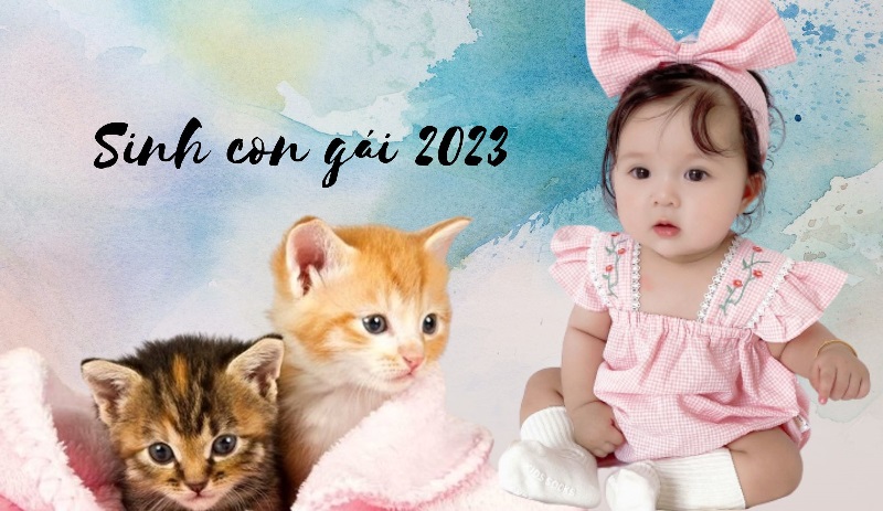 Cách đặt tên con gái năm 2023 hay, đẹp, hợp tuổi bố mẹ