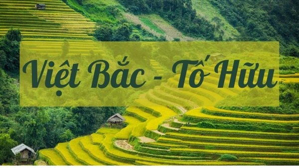 Tổng hợp sơ đồ tư duy bài thơ Việt Bắc: Dễ học, dễ nhớ
