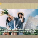 Nghẹn ngào với bài văn điểm 10 viết về bạn thân của học sinh trường Chuyên Nguyễn Huệ