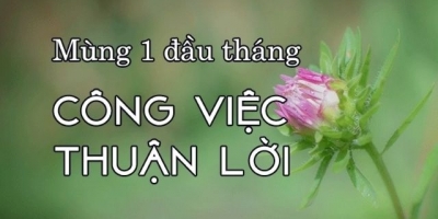Trọn bộ lời chúc buôn may bán đắt ngày mùng 1 âm đầu tháng