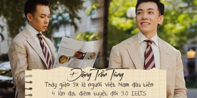 Đặng Trần Tùng: Thầy giáo trẻ là người Việt Nam đầu tiên 4 lần đạt 9.0 IELTS, từng rất tự ti vào bản thân mình