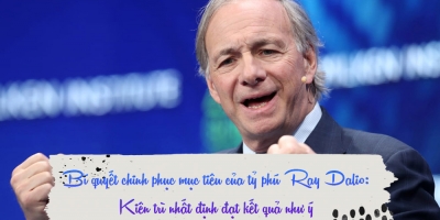 Bí quyết chinh phục mục tiêu của tỷ phú Ray Dalio: Kiên trì nhất định đạt kết quả như ý