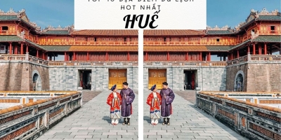 Du hí Việt Nam: Top 10 địa điểm du lịch hot nhất Huế