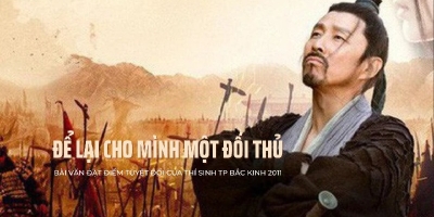 Để lại cho mình một đối thủ - Bài văn đạt điểm tuyệt đối của thí sinh TP Bắc Kinh năm 2011