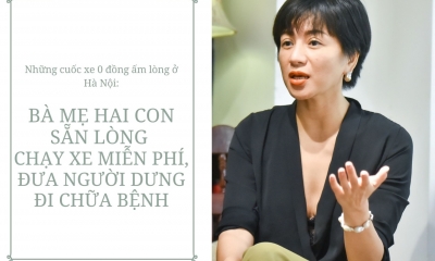 Cuốc xe 0 đồng ấm lòng ở Hà Nội [Kỳ 2]: Bà mẹ hai con tình nguyện chạy xe chở người dưng đi chữa bệnh