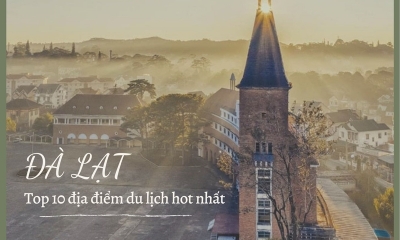 Du hí Việt Nam: Top 10 địa điểm du lịch hot nhất Đà Lạt
