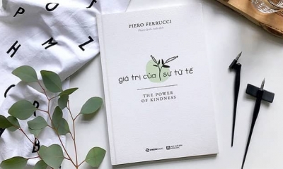 [Góc review sách] Giá trị của sự tử tế - Chữa lành những tổn thương của con người