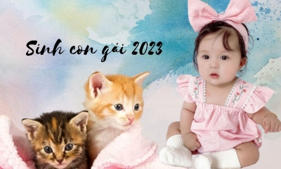 Cách đặt tên con gái năm 2023 hay, đẹp, hợp tuổi bố mẹ