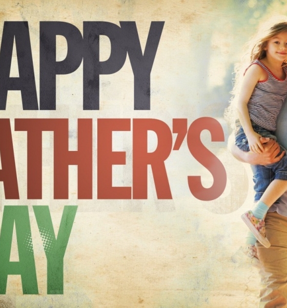 Nguồn gốc và ý nghĩa Ngày của Cha 'Father's Day' 2021 chi tiết nhất