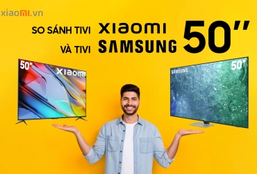 So sánh tivi samsung 50 inch & tivi xiaomi 50 inch