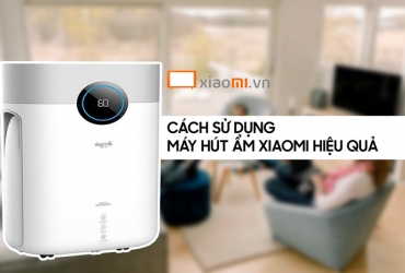 Cách sử dụng máy hút ẩm Xiaomi hiệu quả.