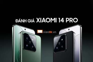 Đánh giá Xiaomi 14 Pro chính thức ra mắt có gì đặc biệt?