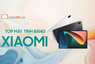 Top 5 máy tính bảng xiaomi đáng mua nhất hiện nay