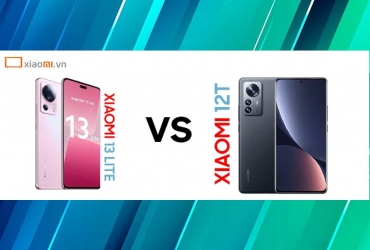 So sánh Xiaomi 13 Lite và Xiaomi 12T: Đâu Là Sự Lựa Chọn Tốt Nhất Trong Tầm Với.