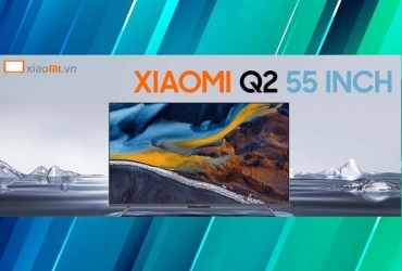 Google Tivi Xiaomi Q2 55 inch Có Đáng Mua?