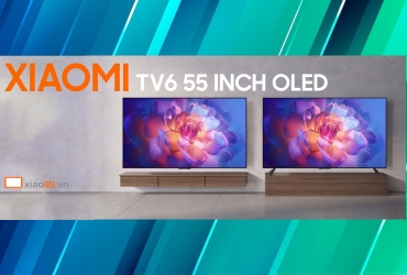 Vì sao Tivi Xiaomi TV6 55 inch OLED là lựa chọn của nhiều gia đình