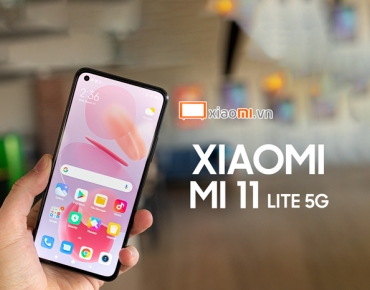 Đánh giá điện thoại Xiaomi Mi 11 Lite 5G