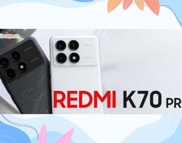  Trên tay Redmi K70 Pro - Có thực sự đáng mong chờ?