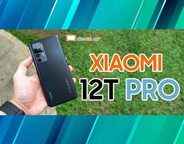 Trên Tay Xiaomi 12t Pro Có Thực Sự Như Mong Đợi