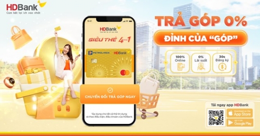 Thoải mái mua sắm với tính năng chuyển đổi trả góp 0% lãi suất từ HDBank
